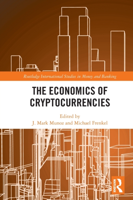The Economics of Cryptocurrencies, Paperback / softback Book