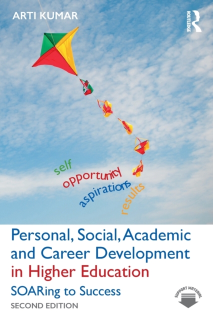 Personal, Social, Academic and Career Development in Higher Education : SOARing to Success, Paperback / softback Book