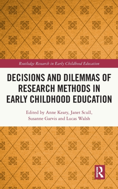 Decisions and Dilemmas of Research Methods in Early Childhood Education, Hardback Book