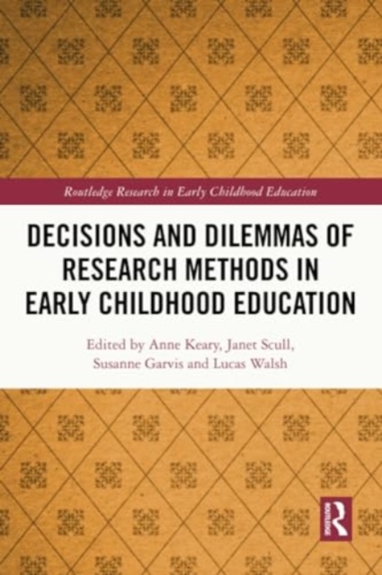 Decisions and Dilemmas of Research Methods in Early Childhood Education, Paperback / softback Book