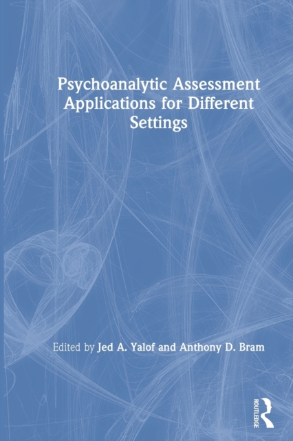 Psychoanalytic Assessment Applications for Different Settings, Paperback / softback Book