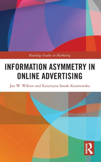 Information Asymmetry in Online Advertising, Hardback Book