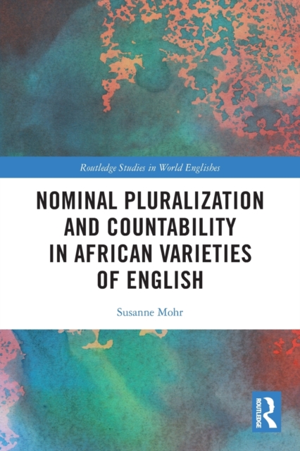 Nominal Pluralization and Countability in African Varieties of English, Paperback / softback Book