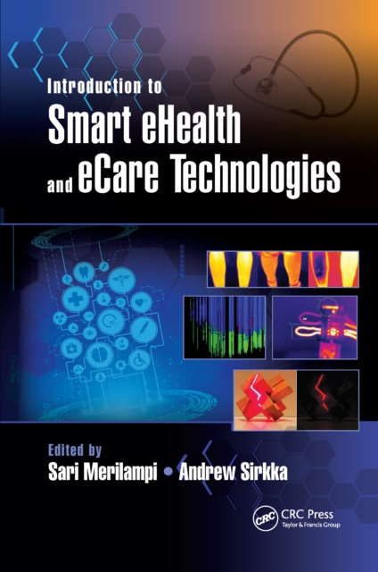 Introduction to Smart eHealth and eCare Technologies, Paperback / softback Book