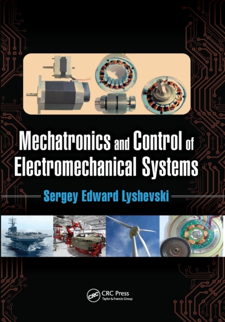 Mechatronics and Control of Electromechanical Systems, Paperback / softback Book