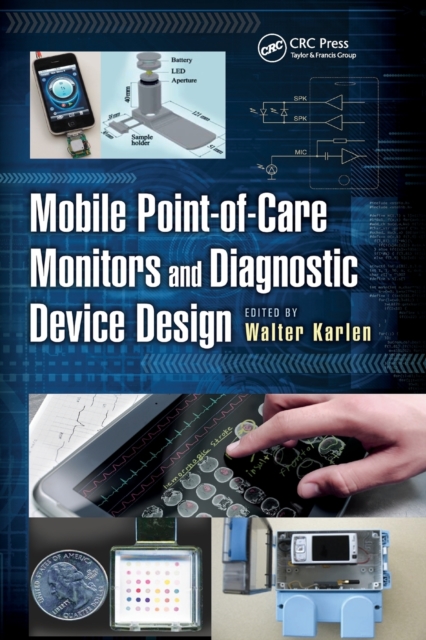 Mobile Point-of-Care Monitors and Diagnostic Device Design, Paperback / softback Book
