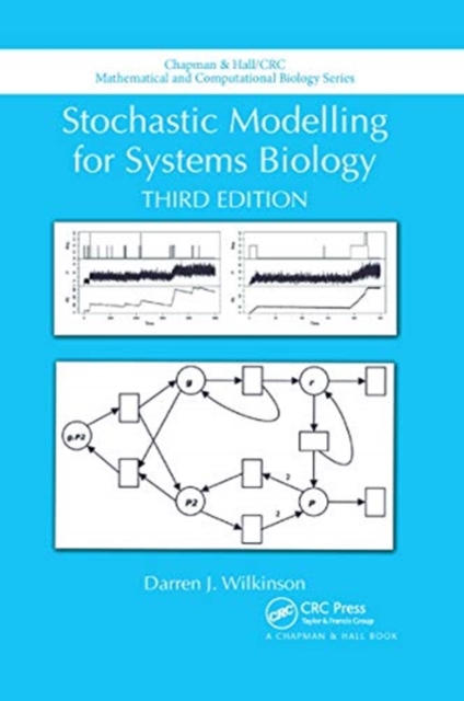 Stochastic Modelling for Systems Biology, Third Edition, Paperback / softback Book