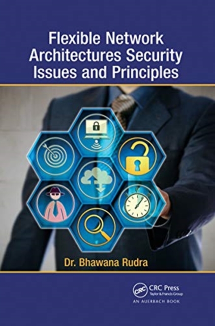 Flexible Network Architectures Security : Principles and Issues, Paperback / softback Book