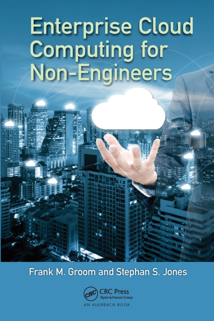 Enterprise Cloud Computing for Non-Engineers, Paperback / softback Book