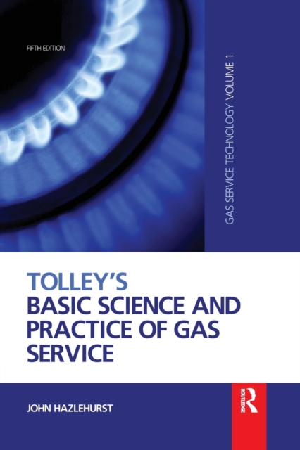 Tolley's Basic Science and Practice of Gas Service, Paperback / softback Book