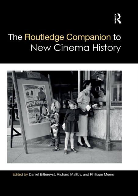 The Routledge Companion to New Cinema History, Paperback / softback Book