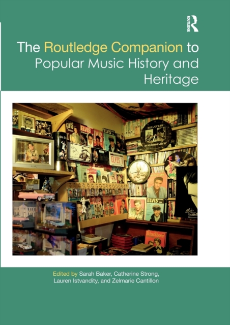 The Routledge Companion to Popular Music History and Heritage, Paperback / softback Book