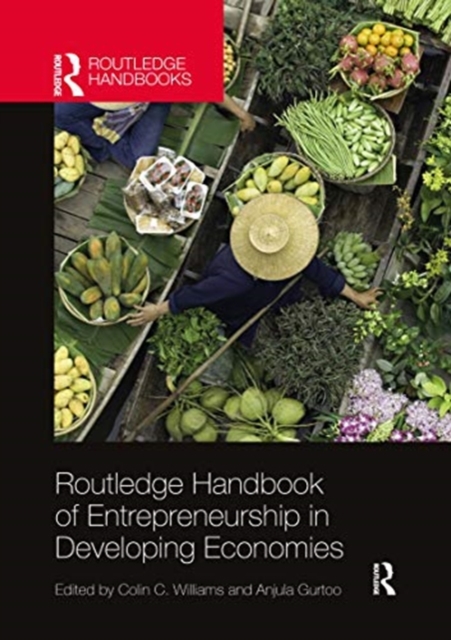 Routledge Handbook of Entrepreneurship in Developing Economies, Paperback / softback Book