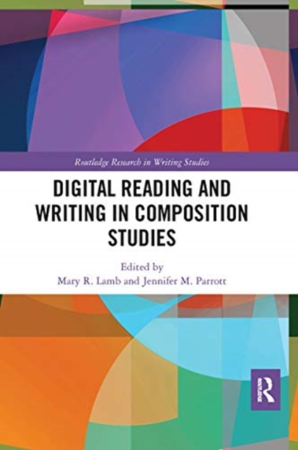 Digital Reading and Writing in Composition Studies, Paperback / softback Book
