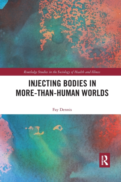 Injecting Bodies in More-than-Human Worlds, Paperback / softback Book