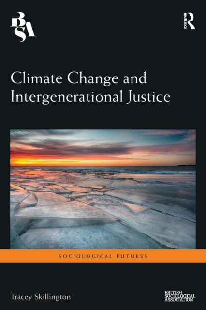Climate Change and Intergenerational Justice, Paperback / softback Book