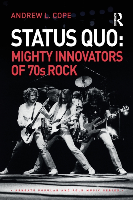 Status Quo: Mighty Innovators of 70s Rock, Paperback / softback Book