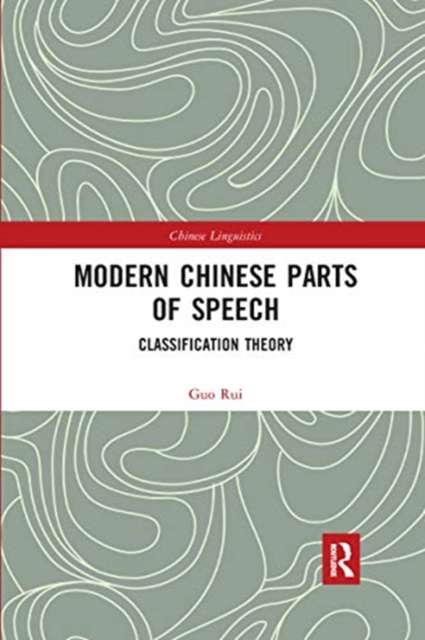 Modern Chinese Parts of Speech : Classification Theory, Paperback / softback Book