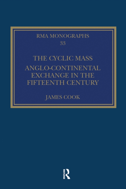 The Cyclic Mass : Anglo-Continental Exchange in the Fifteenth Century, Paperback / softback Book