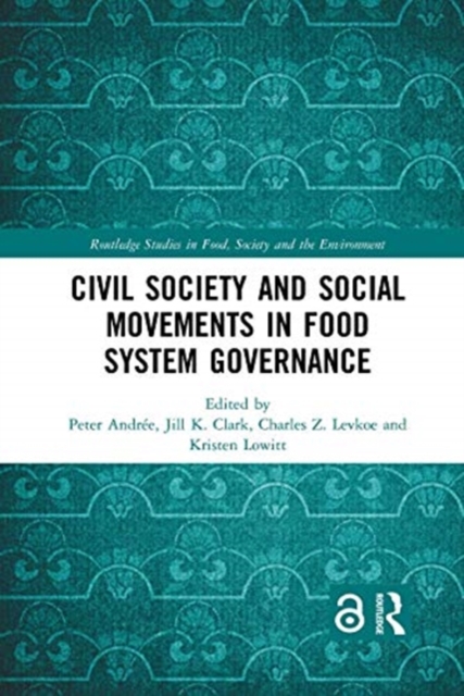 Civil Society and Social Movements in Food System Governance, Paperback / softback Book
