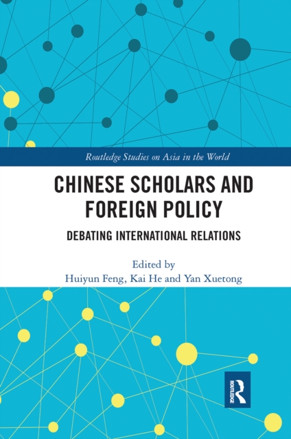 Chinese Scholars and Foreign Policy : Debating International Relations, Paperback / softback Book