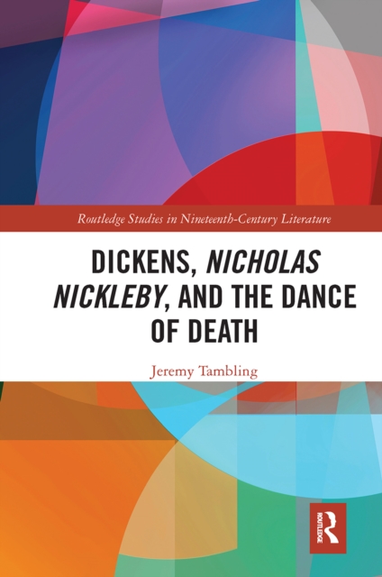 Dickens, Nicholas Nickleby, and the Dance of Death, Paperback / softback Book