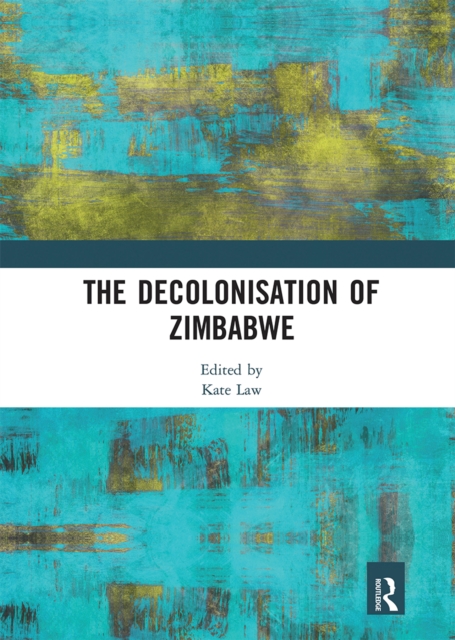 The Decolonisation of Zimbabwe, Paperback / softback Book