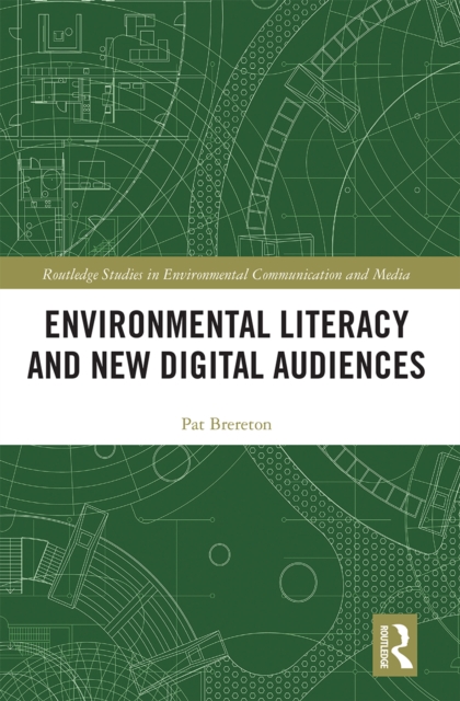 Environmental Literacy and New Digital Audiences, Paperback / softback Book