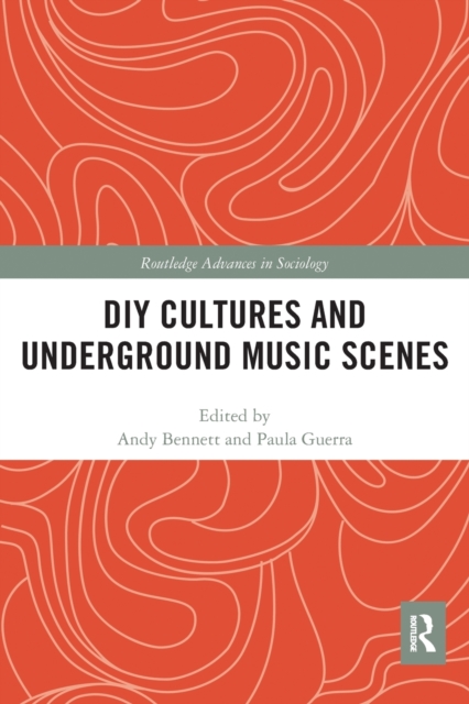 DIY Cultures and Underground Music Scenes, Paperback / softback Book