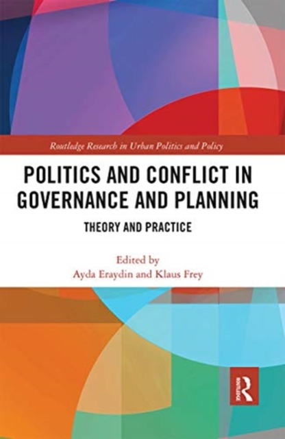 Politics and Conflict in Governance and Planning : Theory and Practice, Paperback / softback Book