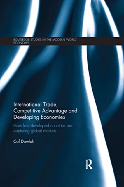 International Trade, Competitive Advantage and Developing Economies : Changing Trade Patterns since the Emergence of the WTO, Paperback / softback Book