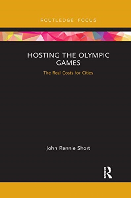 Hosting the Olympic Games : The Real Costs for Cities, Paperback / softback Book