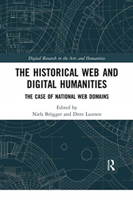 The Historical Web and Digital Humanities : The Case of National Web Domains, Paperback / softback Book