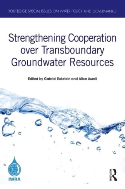 Strengthening Cooperation over Transboundary Groundwater Resources, Paperback / softback Book