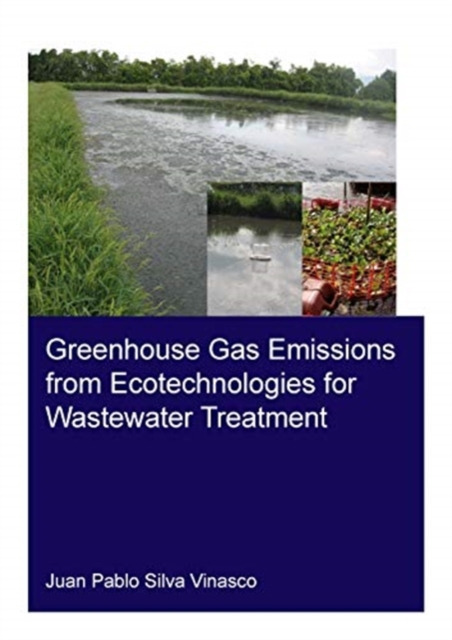 Greenhouse Gas Emissions from Ecotechnologies for Wastewater Treatment, Paperback / softback Book