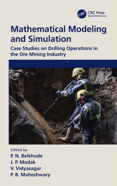 Mathematical Modeling and Simulation : Case Studies on Drilling Operations in the Ore Mining Industry, Hardback Book