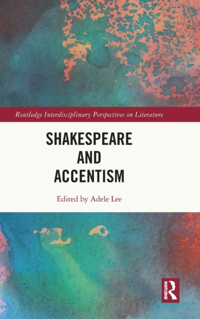 Shakespeare and Accentism, Hardback Book