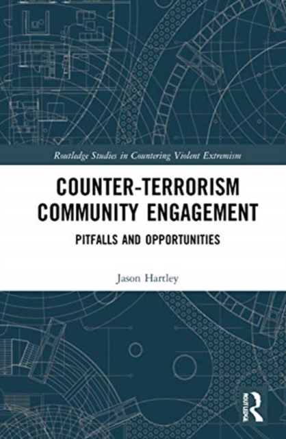 Counter-Terrorism Community Engagement : Pitfalls and Opportunities, Hardback Book