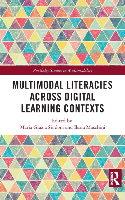 Multimodal Literacies Across Digital Learning Contexts, Hardback Book