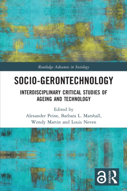 Socio-gerontechnology : Interdisciplinary Critical Studies of Ageing and Technology, Paperback / softback Book