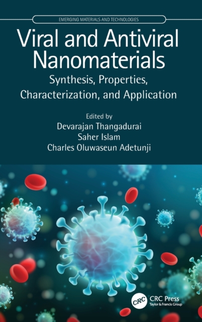 Viral and Antiviral Nanomaterials : Synthesis, Properties, Characterization, and Application, Hardback Book