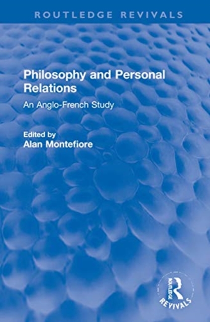Philosophy and Personal Relations : An Anglo-French Study, Hardback Book