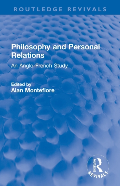 Philosophy and Personal Relations : An Anglo-French Study, Paperback / softback Book