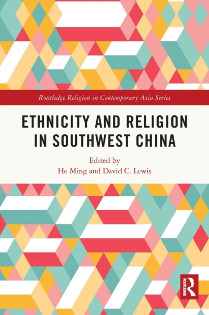 Ethnicity and Religion in Southwest China, Paperback / softback Book