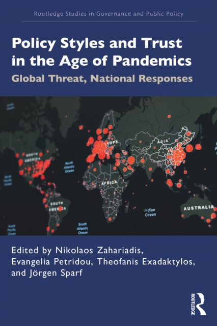 Policy Styles and Trust in the Age of Pandemics : Global Threat, National Responses, Paperback / softback Book