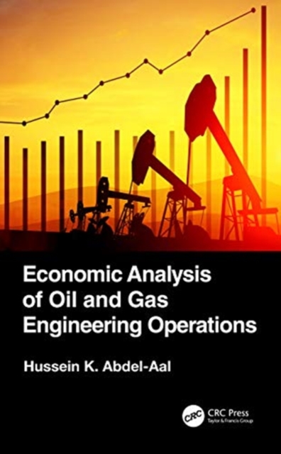 Economic Analysis of Oil and Gas Engineering Operations, Hardback Book