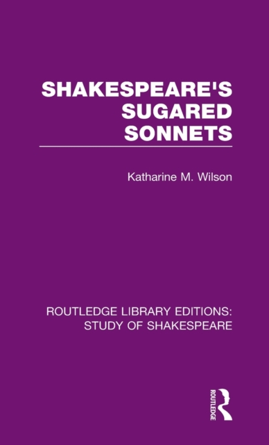 Shakespeare’s Sugared Sonnets, Hardback Book
