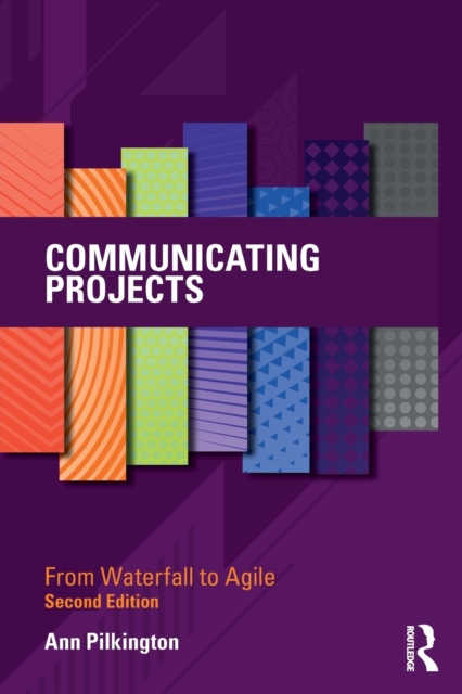 Communicating Projects : From Waterfall to Agile, Paperback / softback Book