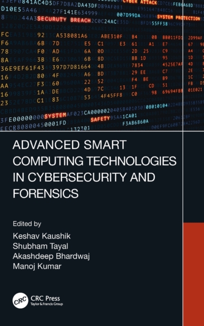 Advanced Smart Computing Technologies in Cybersecurity and Forensics, Hardback Book
