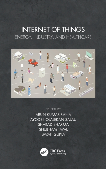 Internet of Things : Energy, Industry, and Healthcare, Hardback Book